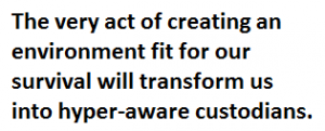 When we colonize Mars, we will become hyper-aware custodians.