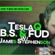 MyTeslaWeekend & James Stephenson debunk a lot of nonsense surrounding Tesla